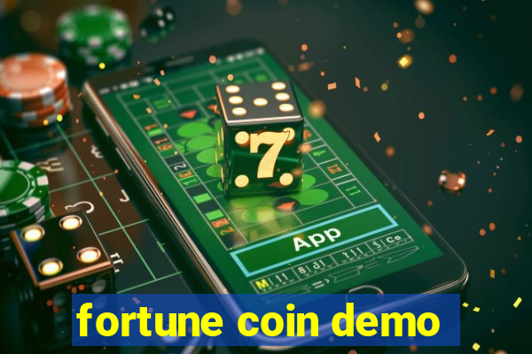 fortune coin demo