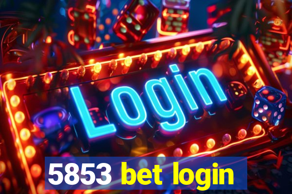 5853 bet login