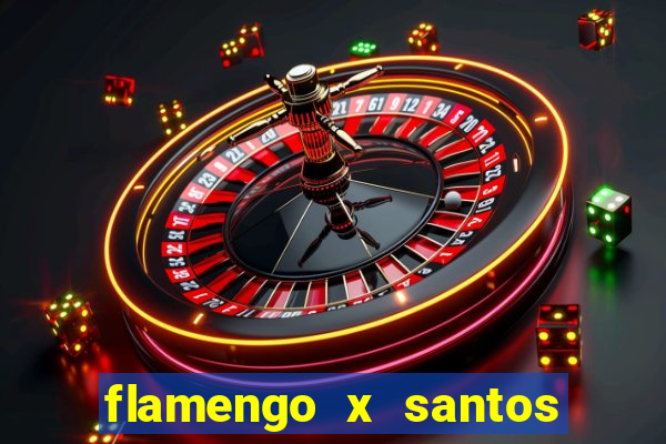 flamengo x santos 2011 jogo completo