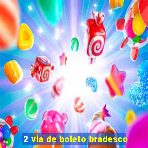 2 via de boleto bradesco