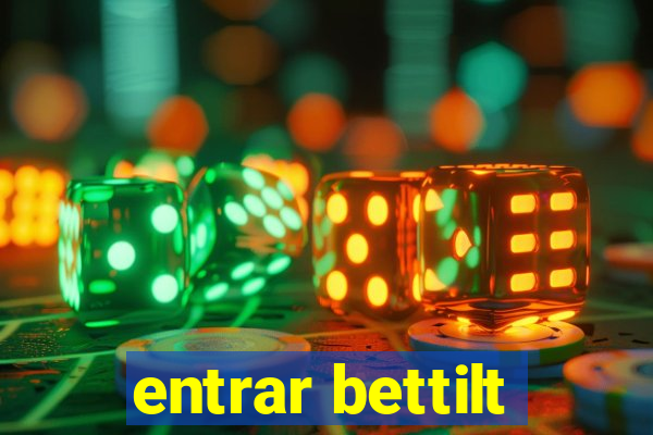 entrar bettilt