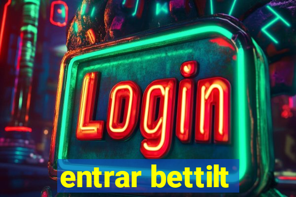 entrar bettilt