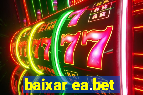 baixar ea.bet