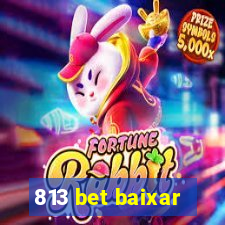 813 bet baixar