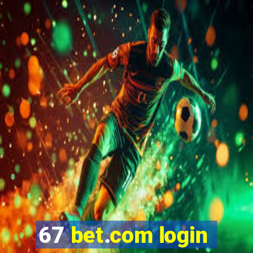 67 bet.com login