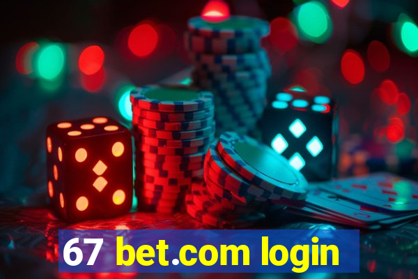 67 bet.com login