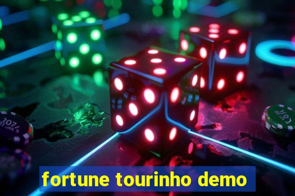 fortune tourinho demo