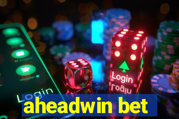 aheadwin bet