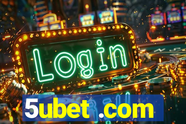 5ubet .com