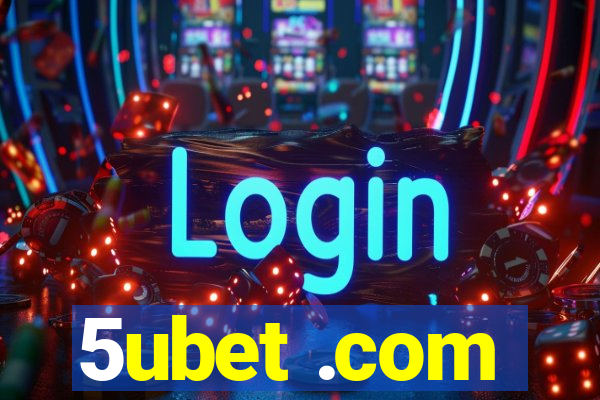 5ubet .com