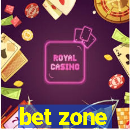 bet zone