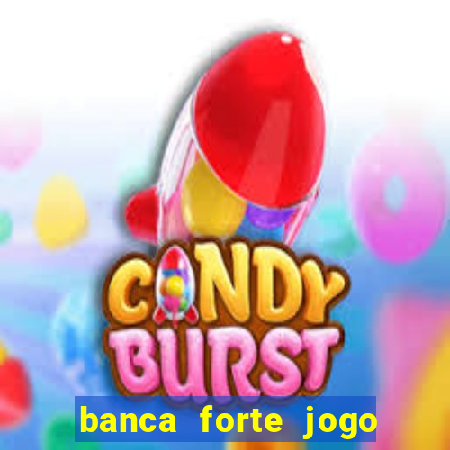 banca forte jogo do bicho app