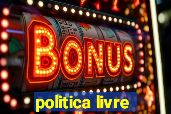 politica livre