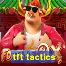 tft tactics