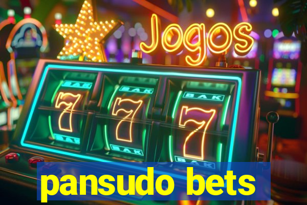 pansudo bets