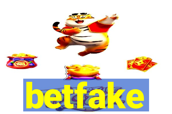 betfake