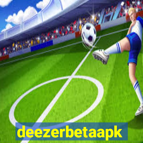 deezerbetaapk