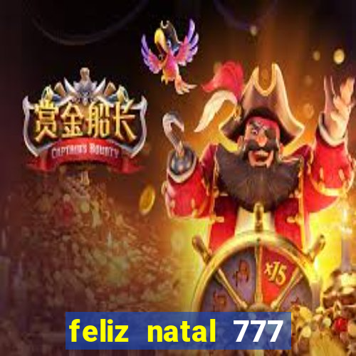 feliz natal 777 plataforma login