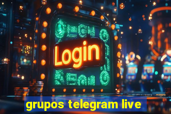 grupos telegram live