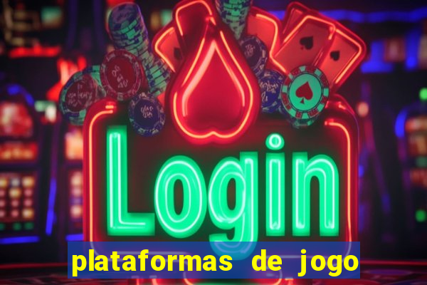 plataformas de jogo para ganhar dinheiro