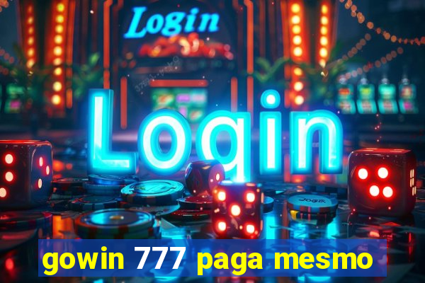 gowin 777 paga mesmo