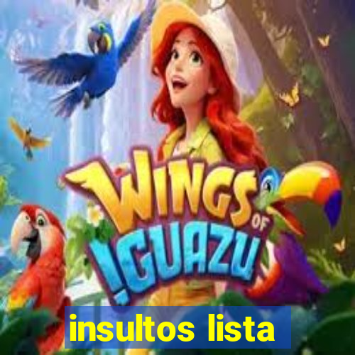 insultos lista