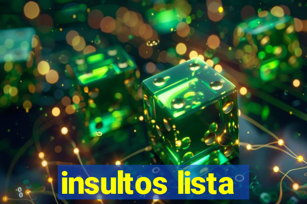 insultos lista