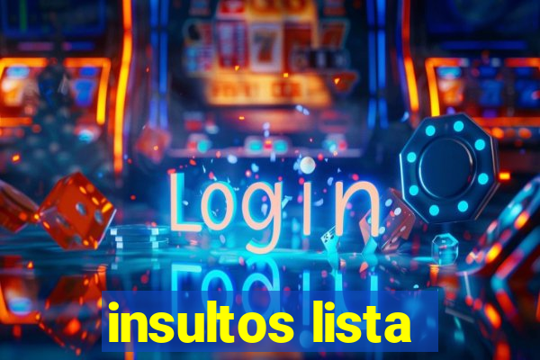 insultos lista