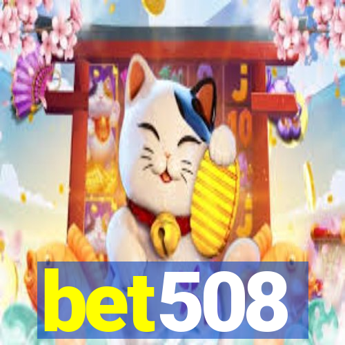 bet508