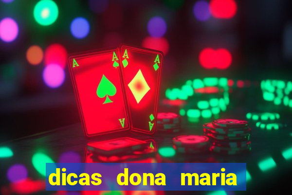 dicas dona maria jogo do bicho