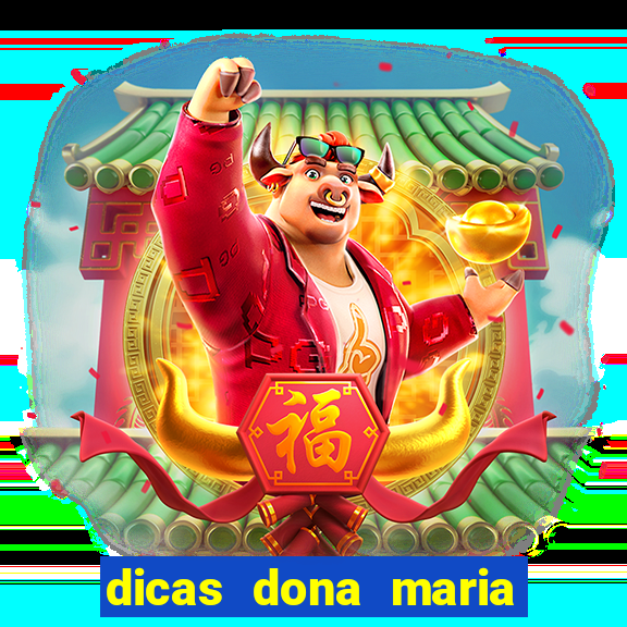 dicas dona maria jogo do bicho