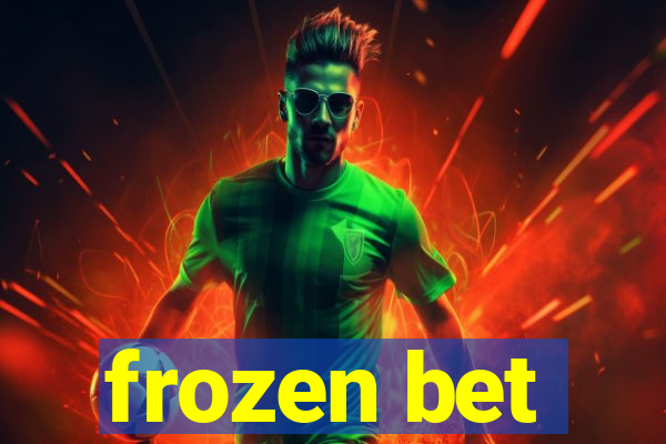 frozen bet