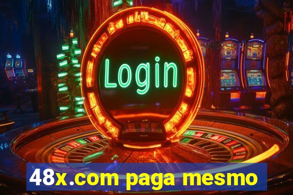 48x.com paga mesmo