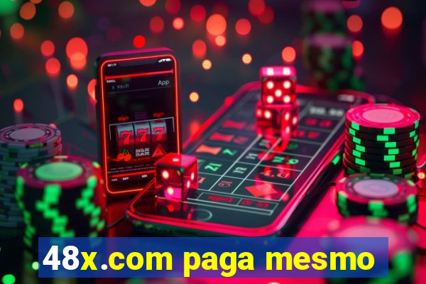 48x.com paga mesmo