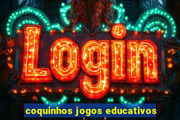 coquinhos jogos educativos