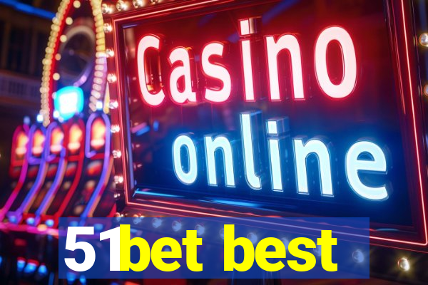 51bet best