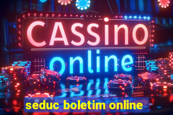 seduc boletim online