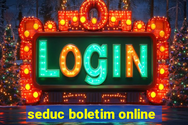 seduc boletim online