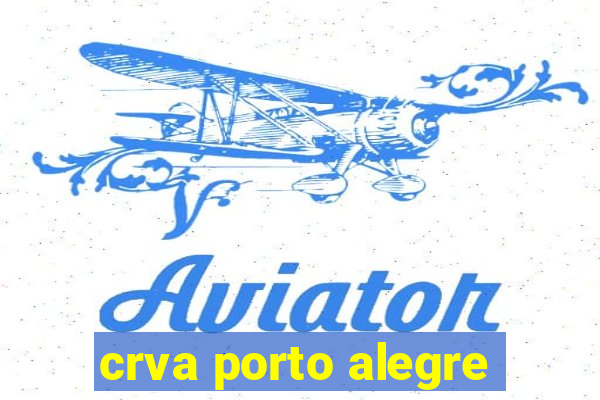 crva porto alegre