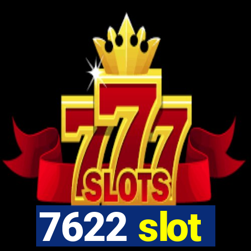 7622 slot