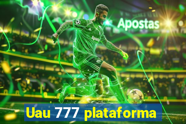 Uau 777 plataforma