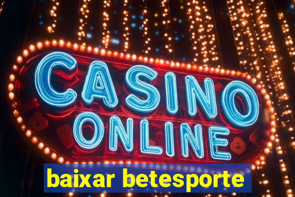 baixar betesporte