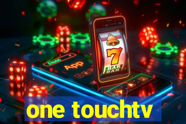 one touchtv