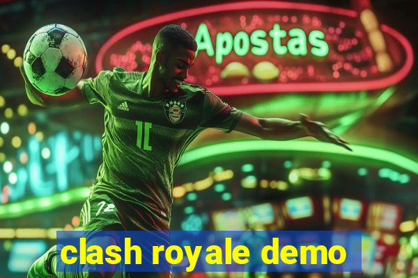 clash royale demo