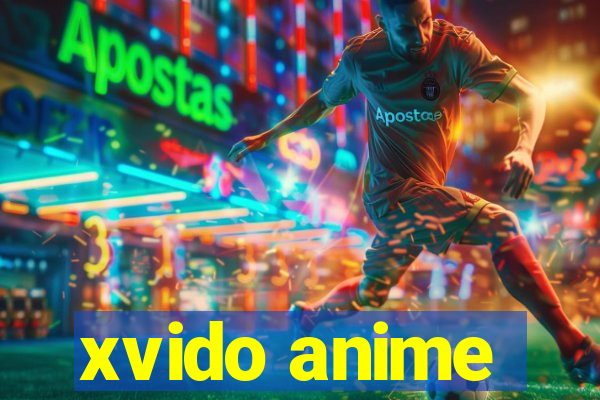 xvido anime