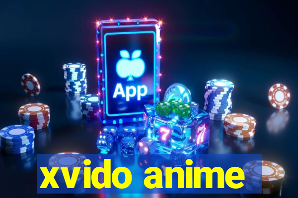 xvido anime