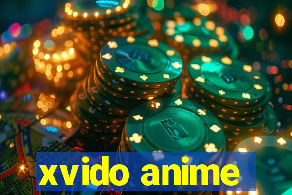 xvido anime