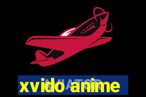 xvido anime