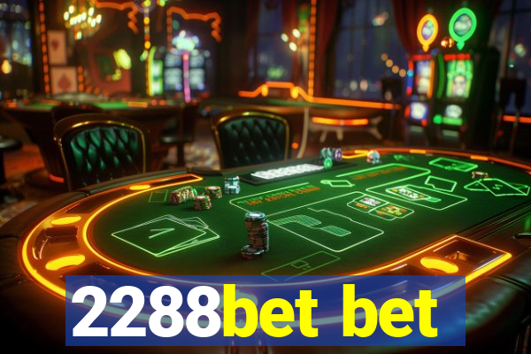 2288bet bet