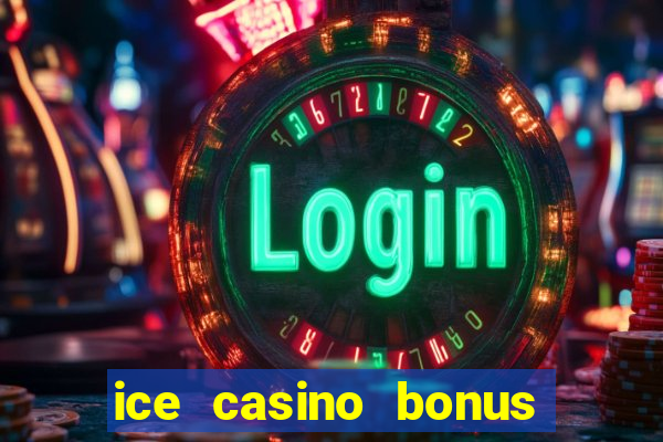 ice casino bonus 25 euro